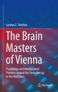 The Brain Masters of Vienna di Lazaros C. Triarhou edito da Springer International Publishing