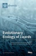 Evolutionary Ecology of Lizards edito da MDPI AG