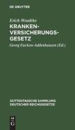 Krankenversicherungsgesetz: Text-Ausgabe Mit Einleitung, Anmerkungen, Anhang Und Sachregister di Erich Woedtke edito da Walter de Gruyter