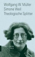 Simone Weil di Wolfgang W. Müller edito da Theologischer Verlag Ag