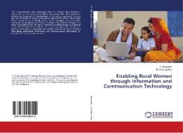 Enabling Rural Women through Information and Communication Technology di V. Aryanathu, R. Venkata Ravi edito da LAP Lambert Academic Publishing