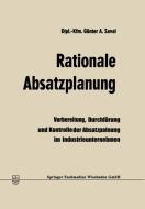 Rationale Absatzplanung di Günter A. Saval edito da Gabler Verlag