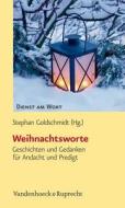 Weihnachtsworte: Geschichten Und Gedanken Fur Andacht Und Predigt edito da Vandehoeck & Rupprecht