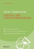 Wiley-Schnellkurs Kosten- und Leistungsrechnung di Gerd Schulte edito da Wiley VCH Verlag GmbH