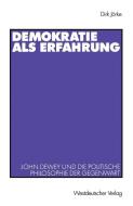 Demokratie als Erfahrung di Dirk Jörke edito da VS Verlag für Sozialwissenschaften