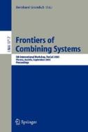 Frontiers of Combining Systems di Gramlich B. edito da Springer Berlin Heidelberg
