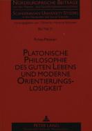 Platonische Philosophie des guten Lebens und moderne Orientierungslosigkeit di Pirkko Pitkänen edito da Lang, Peter GmbH