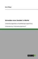 Schneiden Einer Zwiebel in Wurfel di Ren Pfl Ger, Rene Pfluger edito da Grin Verlag