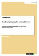 Rechnungslegung Fur Islamic Finance di Jorg Meislahn edito da Grin Verlag