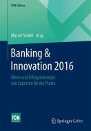 Banking & Innovation 2016 edito da Springer Fachmedien Wiesbaden