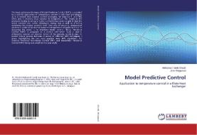 Model Predictive Control di Mohamed Tarek Khadir, John Ringwood edito da LAP Lambert Academic Publishing