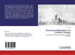 Economic Adaptation to Climate Change di Ruth Legg edito da LAP Lambert Academic Publishing