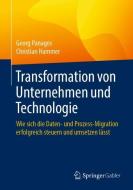 Transformation von Unternehmen und Technologie di Georg Panagos, Christian Hammer edito da Springer-Verlag GmbH