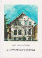 Das Oldenburger Giebelhaus di Karsten Friedrichs-Tuchenhagen edito da Isensee Florian GmbH