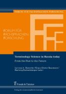 Terminology Science In Russia Today. From The Past To The Future edito da Frank & Timme Gmbh