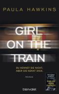 Girl on the Train - Du kennst sie nicht, aber sie kennt dich di Paula Hawkins edito da Blanvalet Taschenbuchverl