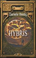 Hybris di Danielle Weidig edito da Books on Demand