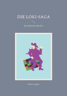 Die Loki-Saga di Sabine Lippert edito da Books on Demand