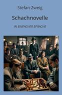 Schachnovelle: In Einfacher Sprache di Stefan Zweig edito da adlima GmbH