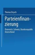 Parteienfinanzierung di Thomas Drysch edito da VS Verlag für Sozialwissenschaften