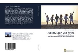 Jugend, Sport und Kirche di Radoslaw Kazmierski edito da Südwestdeutscher Verlag für Hochschulschriften AG  Co. KG
