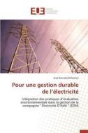Pour une gestion durable de l'électricité di Jean Barnabé Bellanton edito da Editions universitaires europeennes EUE