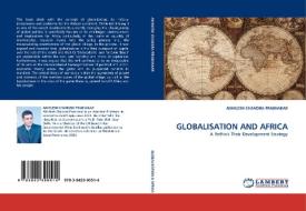 GLOBALISATION AND AFRICA di AKHILESH CHANDRA PRABHAKAR edito da LAP Lambert Acad. Publ.