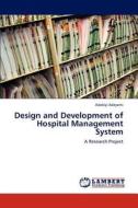 Design and Development of Hospital Management System di Adebiyi Adeyemi edito da LAP Lambert Academic Publishing