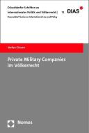 Private Military Companies im Völkerrecht di Stefan Giesen edito da Nomos Verlagsges.MBH + Co