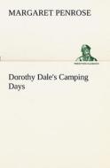 Dorothy Dale's Camping Days di Margaret Penrose edito da TREDITION CLASSICS