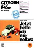 Citroën 2 CV Dyane, alle Modelle  bis Sept. 1990 di Dieter Korp edito da Motorbuch Verlag