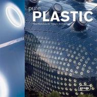 Pure Plastic di Chris van Uffelen edito da Braun