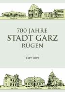 700 Jahre Stadt Garz/Rügen edito da Edition Pommern