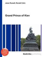 Grand Prince Of Kiev edito da Book On Demand Ltd.