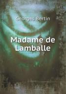 Madame De Lamballe di Georges Bertin edito da Book On Demand Ltd.