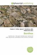 Benthos di Frederic P Miller, Agnes F Vandome, John McBrewster edito da Alphascript Publishing