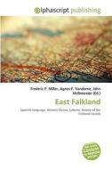 East Falkland di #Miller,  Frederic P. Vandome,  Agnes F. Mcbrewster,  John edito da Vdm Publishing House