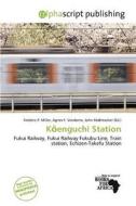 K Enguchi Station edito da Alphascript Publishing