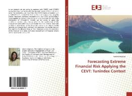 Forecasting Extreme Financial Risk Applying the CEVT: Tunindex Context di Sabrine Dghaies edito da Editions universitaires europeennes EUE