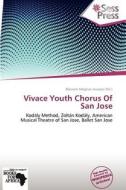 Vivace Youth Chorus Of San Jose edito da Duc