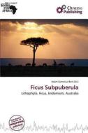 Ficus Subpuberula edito da Chromo Publishing