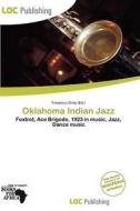 Oklahoma Indian Jazz edito da Loc Publishing