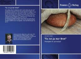 "Es ist ja nur Brot" di Gerhard Gfreiner edito da Fromm Verlag