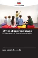 Styles d'apprentissage di Juan Varela Resendiz edito da Editions Notre Savoir