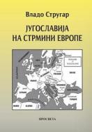 Jugoslavija Na Strmini Evrope di Vlado Strugar edito da Prosveta, U.S.A.