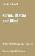 Forms, Matter and Mind di E. N. Ostenfeld edito da Springer Netherlands