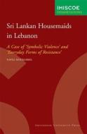 Sri Lankan Housemaids in Lebanon di Nayla Mourkarbel edito da Amsterdam University Press