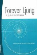 Forever Ljung In System Identification edito da Studentlitteratur Ab