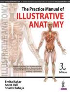 Practice Manual of Illustrative Anatomy di Smita Kakar edito da Jaypee Brothers Medical Publishers Pvt Ltd