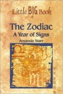 The Zodiac: A Year of Signs di Amanda Starr edito da Astrolog Publishing House